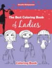 Image for The Best Coloring Book of Ladies Coloring Book