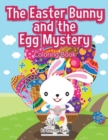 Image for The Easter Bunny and the Egg Mystery Coloring Book