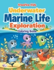 Image for Underwater Marine Life Exploration Coloring Book