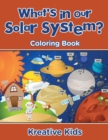 Image for What&#39;s in Our Solar System? Coloring Book