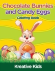 Image for Chocolate Bunnies and Candy Eggs Coloring Book