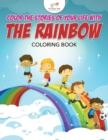 Image for Color The Stories of Your Life With The Rainbow Coloring Book