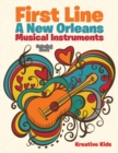 Image for First Line : A New Orleans Musical Instruments Coloring Book