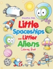 Image for Little Spaceships and Littler Aliens Coloring Book