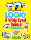Image for LOOK! A Wide Eyed Animal Coloring Book