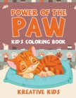 Image for Power of the Paw : Kid&#39;s Coloring Book