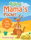 Image for Riding in Mama&#39;s Pocket : Joey Coloring Book