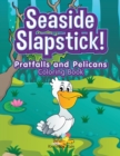 Image for Seaside Slapstick! Pratfalls and Pelicans Coloring Book