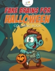 Image for Fake Brains for Halloween Coloring Book