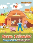 Image for Farm Friends! Barnyard Pals Coloring Book