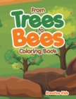 Image for From Trees to Bees Coloring Book