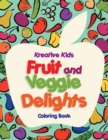 Image for Fruit and Veggie Delights Coloring Book