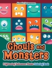 Image for Ghouls and Monsters : Frightening Halloween Masks Coloring Book