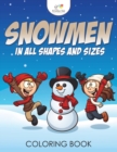 Image for Snowmen in All Shapes and Sizes Coloring Book