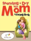 Image for Spending a Day With Mom Coloring Book