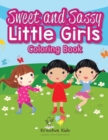Image for Sweet and Sassy Little Girls Coloring Book