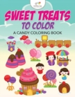 Image for Sweet Treats to Color, A Candy Coloring Book