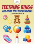 Image for Teething Rings and Other Toys for Newborns Coloring Book
