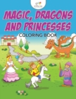 Image for Magic, Dragons and Princesses Coloring Book