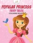 Image for Popular Princess Fairy Tales Coloring Book
