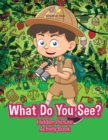 Image for What Do You See? Hidden Picture Activity Book