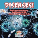 Image for Diseases! World&#39;s Deadliest Diseases - Body Chemistry for Kids - Children&#39;s Clinical Chemistry Books