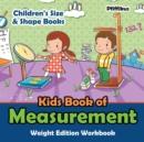 Image for Kids Book of Measurement Weight Edition Workbook Children&#39;s Size &amp; Shape Books