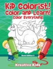 Image for Kid Colorist! Color and Learn! Color Everything Book Edition 5