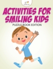 Image for Activities for Smiling Kids Puzzle Book Edition