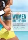 Image for Women on the Run : A Woman&#39;s Exercise Journal