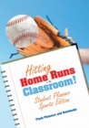 Image for Hitting Home Runs in the Classroom! Student Planner Sports Edition.