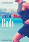 Image for Dream Body : An Exercise Journal for the Dedicated