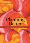 Image for Planning Better : A Daily Planner for Ensuring Good Habits