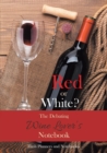 Image for Red or White? The Debating Wine Lover&#39;s Notebook