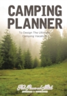Image for Camping Planner - to Design the Ultimate Camping Vacation