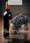 Image for Love of Wine : A Notebook for Wine Connoisseurs