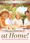 Image for Make Yourself at Home! Entertaining and Hospitality Guestbook