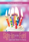 Image for Sign-In to the Fun! Guest Book Planner for Parties