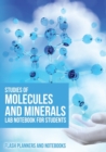 Image for Studies of Molecules and Minerals Lab Notebook For Students