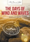Image for The Days of Wind and Waves : Boat Log Book