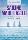Image for Sailing Made Easier with This Large-Print Nautical Journal