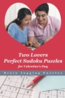 Image for Two Lovers Perfect Sudoku Puzzles for Valentine&#39;s Day