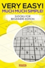 Image for Very Easy! Much Much Simple! Sudoku For Beginners Edition