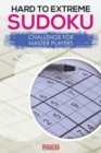 Image for Hard to Extreme Sodoku Challenge for Master Players