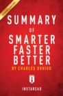 Image for Summary of Smarter Faster Better: by Charles Duhigg Includes Analysis