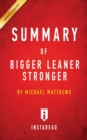 Image for Summary of Bigger Leaner Stronger : by Michael Matthews - Includes Analysis