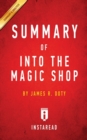 Image for Summary of Into the Magic Shop : by James R. Doty Includes Analysis