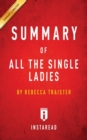 Image for Summary of All the Single Ladies by Rebecca Traister Includes Analysis