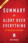 Image for Summary of Glory Over Everything: by Kathleen Grissom Includes Analysis