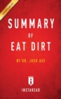 Image for Summary of Eat Dirt by Josh Axe Includes Analysis
